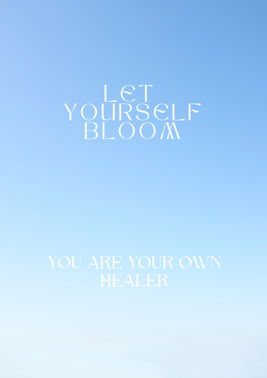 Let Yourself Bloom: You Are Your Own Healer March 29th -April 27th Online